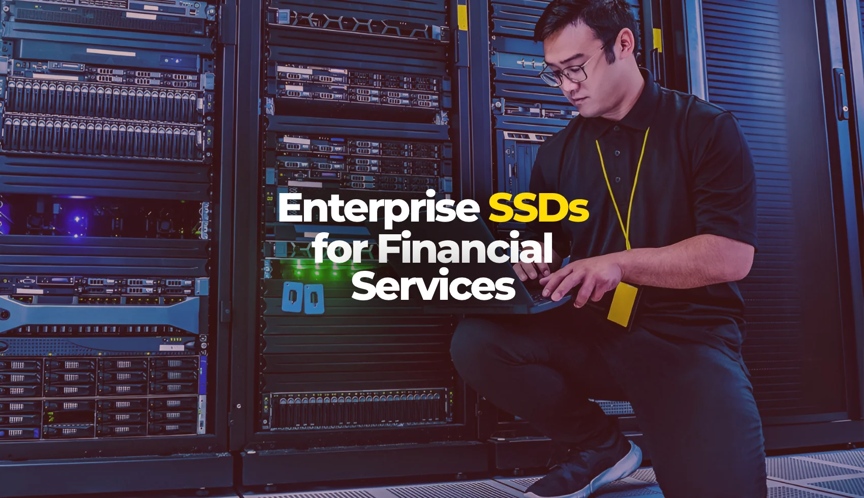 Strategic Server Memory Upgrades: Capacity Planning for Financial Enterprise Growth 1 Enterprise SSDs for Financial Services